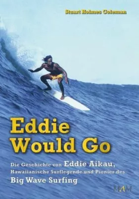 Bild: Eddie Would Go - Das Kultbuch ab sofort auf Deutsch