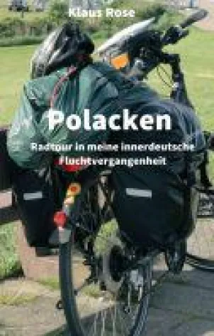 Polacken - Radtour in eine innerdeutsche Fluchtvergangenheit Bild: Polacken - Radtour in eine innerdeutsche Fluchtvergangenheit