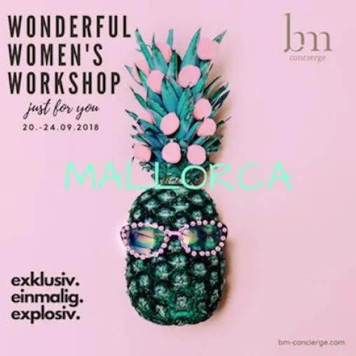 WONDERFUL WOMEN's WORKSHOP Mallorca Bild: WONDERFUL WOMEN's WORKSHOP Mallorca