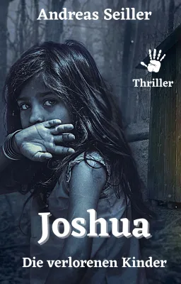 Bild: Buchverstellung  JOSHUA - Die verlorenen Kinder (Thriller)