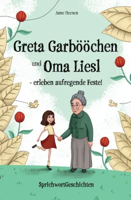 Bild: Greta Garbööchen und Oma Liesl - erleben aufregende Feste! 