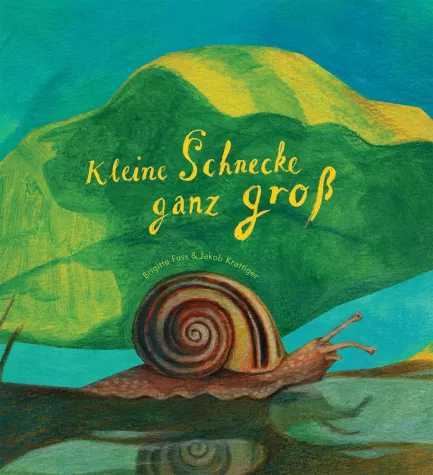 Kleine Schnecke ganz groß - Ein besonderes Bilderbuch von Brigitte Fuss und Jakob Krattiger Bild: Kleine Schnecke ganz groß - Ein besonderes Bilderbuch von Brigitte Fuss und Jakob Krattiger