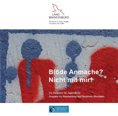 Blöde Anmache? Nicht mit mir! Ein Ratgeber für Jugendliche – Ausgabe für Brandenburg und Nordrhein-Westfalen Bild: Blöde Anmache? Nicht mit mir! Ein Ratgeber für Jugendliche – Ausgabe für Brandenburg und Nordrhein-Westfalen