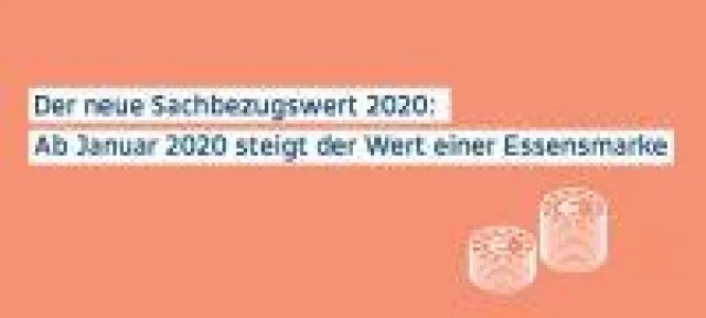 Bild: Der Sachbezugswert 2020 ist deutlich höher als in den vergangenen Jahren