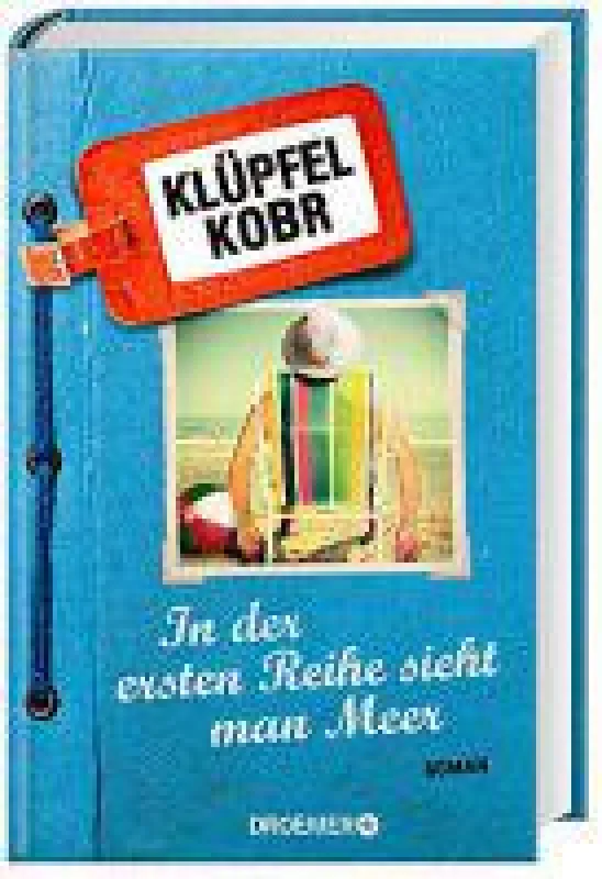 In der ersten Reihe sieht man Meer. Das neue Buch von Volker Klüpfel und Michael Kobr
