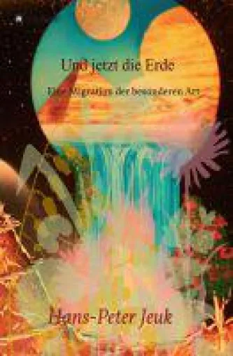 Bild: Und jetzt die Erde - Einzigartiger Science Fiction-Roman mit esoterischen Elementen