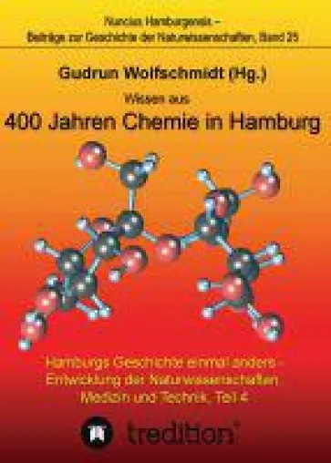 Bild: Wissen aus 400 Jahren Chemie in Hamburg - die etwas andere Geschichte Hamburgs