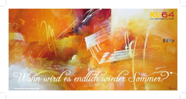 Bild: "Wann wird es endlich wieder Sommer?" Kunst beim Zahnarzt - KU64 lädt ein