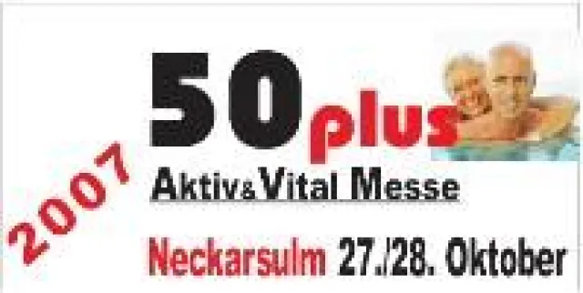 Bild: 50plus - Aktiv und Vital die Messe am 27.-28. Oktober in Neckarsulm