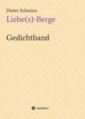 Bild: Liebe(s)-Berge - Abwechslungsreicher Gedichte-Band