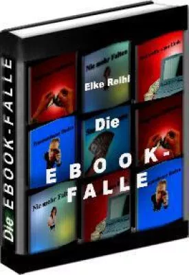 "Die Ebook-Falle" - Die fragwürdigen Methoden bei der Ebookvermartung Bild: "Die Ebook-Falle" - Die fragwürdigen Methoden bei der Ebookvermartung