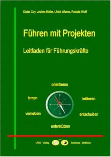 Bild: Buchneuerscheinung: Führen mit Projekten - Leitfaden für Führungskräfte ISBN 978-3-938684-17-7