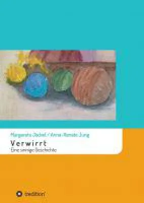 Bild: V e r w i r r t - das Buch beschäftigt sich mit der Erziehung und den dazugehörigen Herausforderungen
