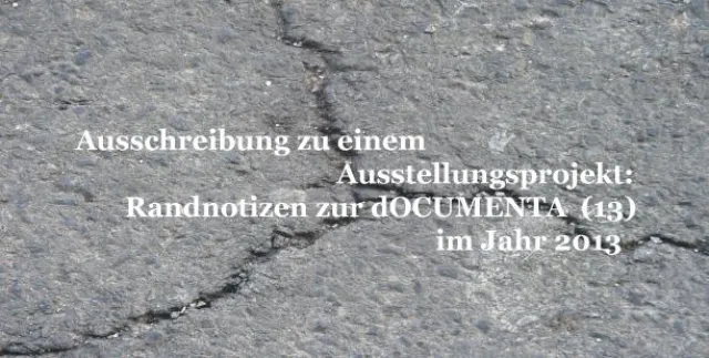 Randnotizen zur dOCUMENTA (13) im Jahr 2013 Bild: Randnotizen zur dOCUMENTA (13) im Jahr 2013
