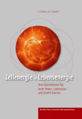 Bild: Zellenergie ist Lebensenergie - Ein Lifestyle- und Anti-Aging-Guide