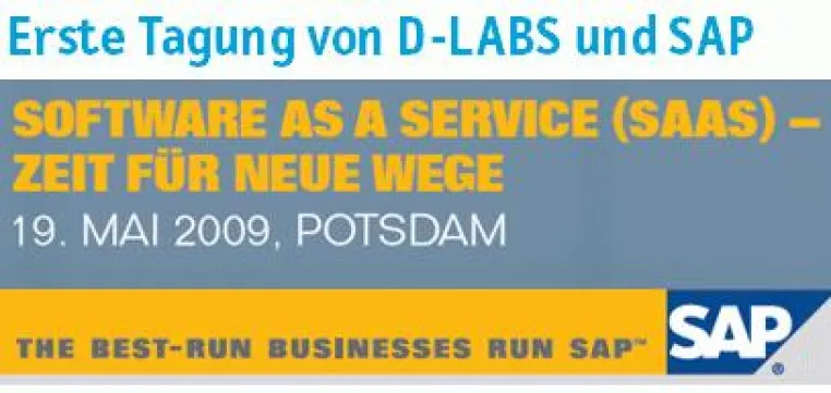 SAP-Tagung bei D-LABS am 19. Mai 2009 mit dem Thema - Software as a Service - Zeit für neue Wege Bild: SAP-Tagung bei D-LABS am 19. Mai 2009 mit dem Thema - Software as a Service - Zeit für neue Wege
