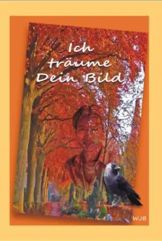 Bild: Neu: Roman von Werner Busch "Ich träume Dein Bild"