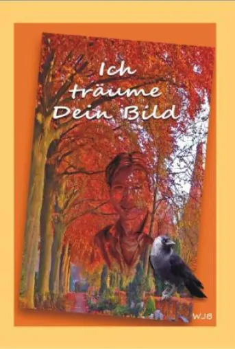 Neu: Roman von Werner Busch "Ich träume Dein Bild" Bild: Neu: Roman von Werner Busch "Ich träume Dein Bild"