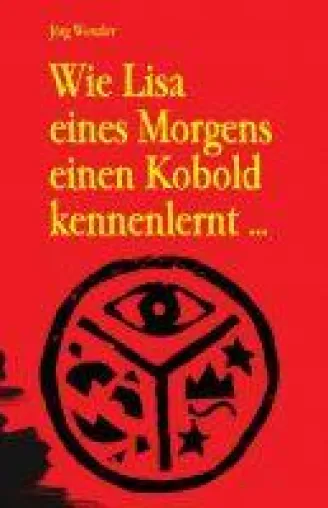Bild: Wie Lisa eines Morgens einen Kobold kennenlernt ... - Fantastischer Abenteuer-Roman