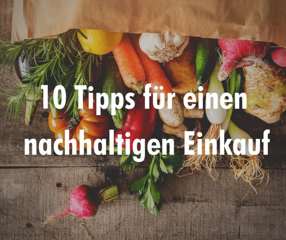 10 Tipps für einen nachhaltigen Einkauf