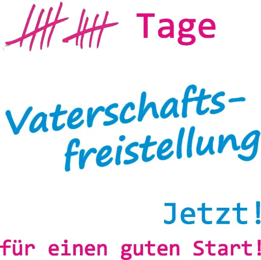10 Tage Vaterschaftsfreistellung. Jetzt! Bild: 10 Tage Vaterschaftsfreistellung. Jetzt!