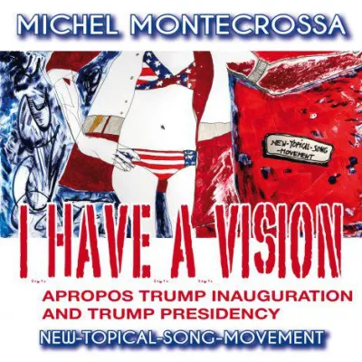 Bild: I Have A Vision: Ultra-cooler Song & Movie von Michel Montecrossa zur Trump Amtseinweihung und Präsidentschaft