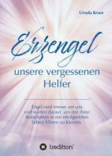 Bild: Erzengel - unsere vergessenen Helfer - Anleitung zur Kontaktaufnahme
