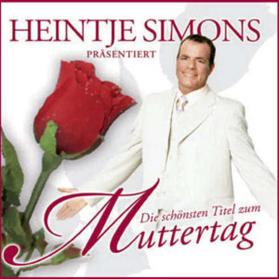 Heintje Simons präsentiert - Die schönsten Lieder zum Muttertag