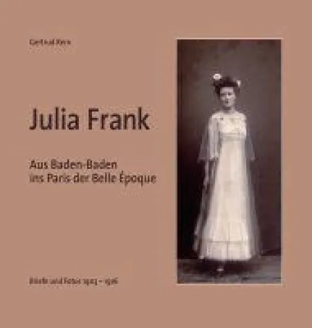Bild: Julia Frank - Biografie eines Frauenlebens in der märchenhaften Welt des Adels
