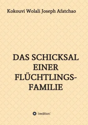 Bild: Das Schicksal einer Flüchtlingsfamilie - Eine spannende Flüchtlingsgeschichte