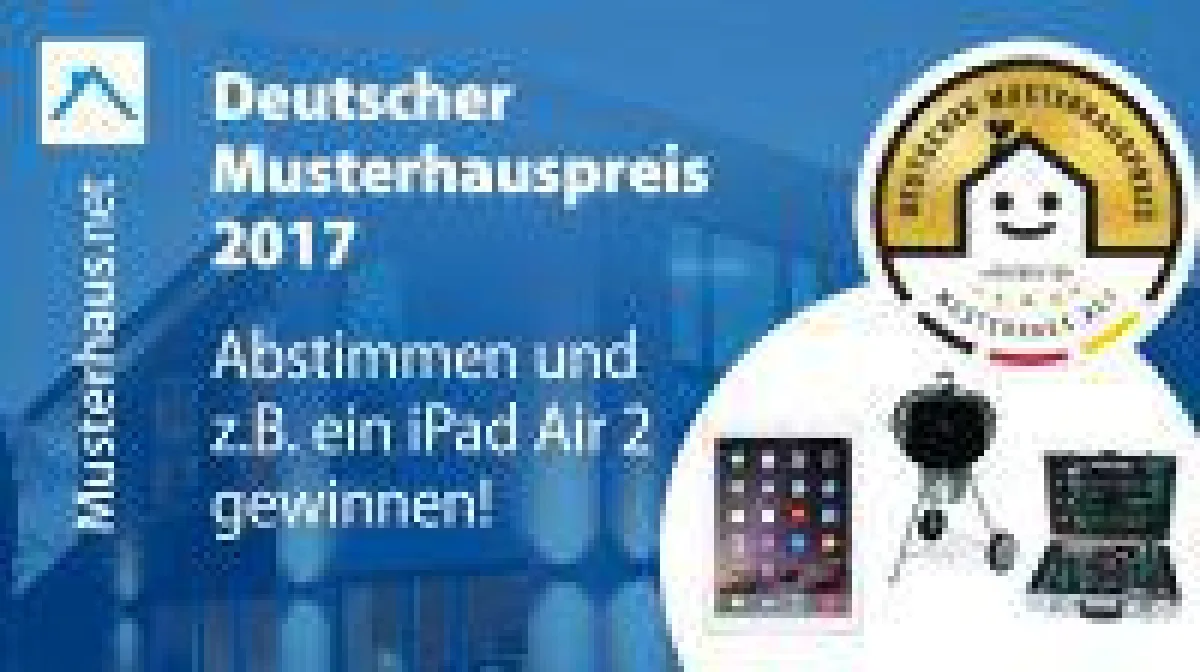Tolle Sachpreise beim Voting zum Deutschen Musterhauspreis gewinnen. Jetzt Mitmachen!