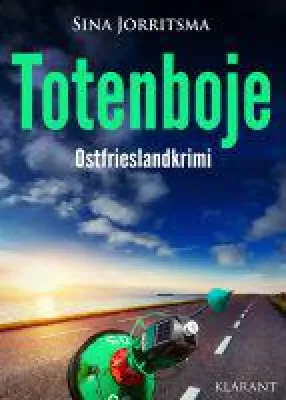 Bild: Neuerscheinung: Ostfrieslandkrimi "Totenboje" von Sina Jorritsma im Klarant Verlag