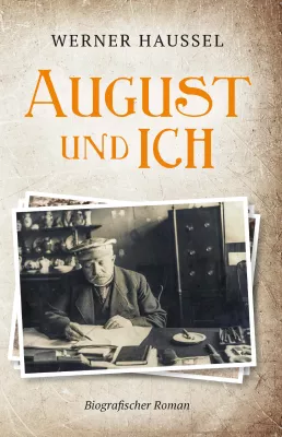 Bild: Werner Haussels etwas anderer biografischer Roman kommt gut an!
