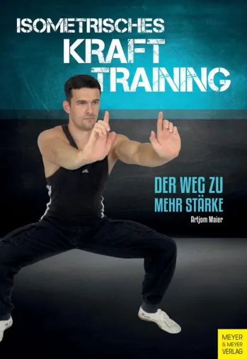 Bild: Buchtipp: Isometrisches Krafttraining: Der Weg zu mehr Stärke