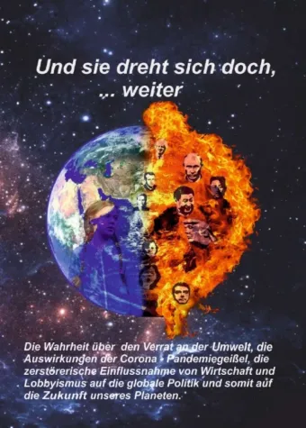Und sie dreht sich doch, ... weiter - Gesellschaftskritisches Buch Bild: Und sie dreht sich doch, ... weiter - Gesellschaftskritisches Buch