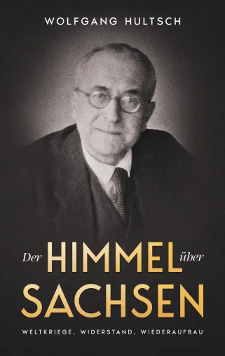 Buchvorstellung: Der Himmel über Sachsen - Weltkriege, Widerstand, Wiederaufbau Bild: Buchvorstellung: Der Himmel über Sachsen - Weltkriege, Widerstand, Wiederaufbau