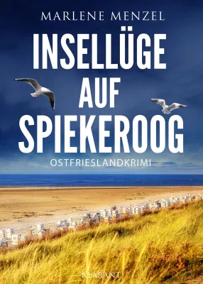 Bild: Neuerscheinung: Ostfrieslandkrimi "Insellüge auf Spiekeroog" von Marlene Menzel im Klarant Verlag
