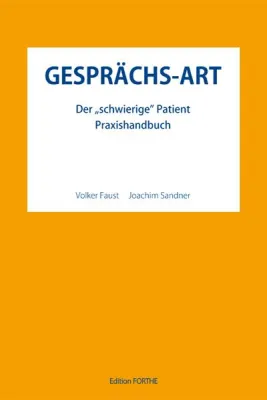 Bild: Neu. Gesprächs-Art, Praxishandbuch: Der "schwierige" Patient
