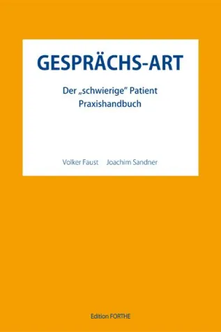 Bild: Neu. Gesprächs-Art, Praxishandbuch: Der "schwierige" Patient