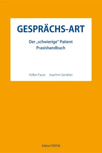 Bild: Neu. Gesprächs-Art, Praxishandbuch: Der "schwierige" Patient