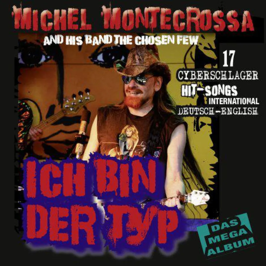 Michel Montecrossa's Cyberschlager Mega Album 'Ich Bin Der Typ'
