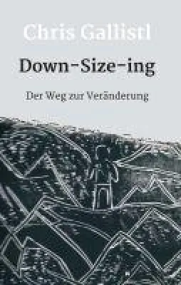 Bild: Down-Size-ing - der Weg zur Veränderung