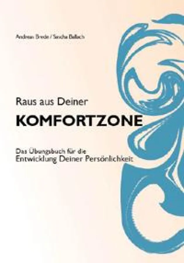 Raus aus Deiner Komfortzone-Das Übungsbuch für deine Persönlichkeitsentwicklung
