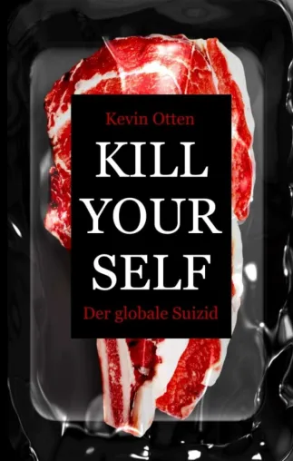 Bild: Kill Yourself - Der Globale Suizid - Ein gesunder Ernährungsratgeber
