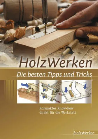 Bild: Pressemitteilung HolzWerken - Die besten Tipps und Tricks
