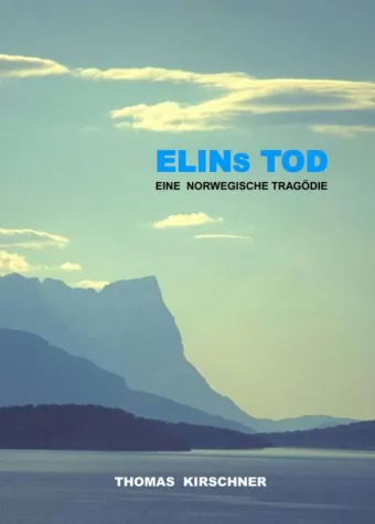 Elins Tod - Eine Norwegische Tragödie Bild: Elins Tod - Eine Norwegische Tragödie