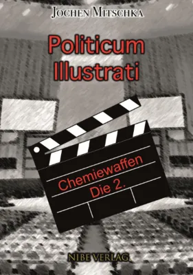 Bild: Politicum Illustrati - Chemiewaffen die 2.