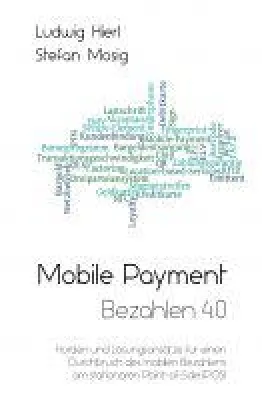 Bild: Bezahlen 4.0 - Hürden und Lösungsansätze für einen Durchbruch des mobilen Bezahlens