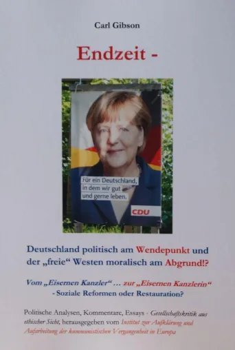 Bild: Carl Gibson, Endzeit - Deutschland politisch am Wendepunkt und der freie Westen moralisch am Abgrund!? Neu!