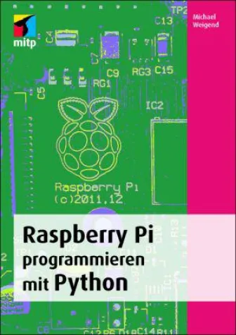 Bild: Programmiergrundlagen für den Raspberry Pi - Mit Python eigene Projekte umsetzen
